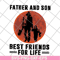 FTD29052108-Father and Son Best Friends For Life svg, png, dxf, eps digital file FTD29052108.jpg