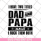 FTD29052120-i have two titles dad and papa svg, png, dxf, eps digital file FTD29052120.jpg