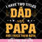 FTD29052121-i have two titles dad and papa svg, png, dxf, eps digital file FTD29052121.jpg