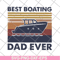 FTD29052139-best boating dad ever svg, png, dxf, eps digital file FTD29052139.jpg