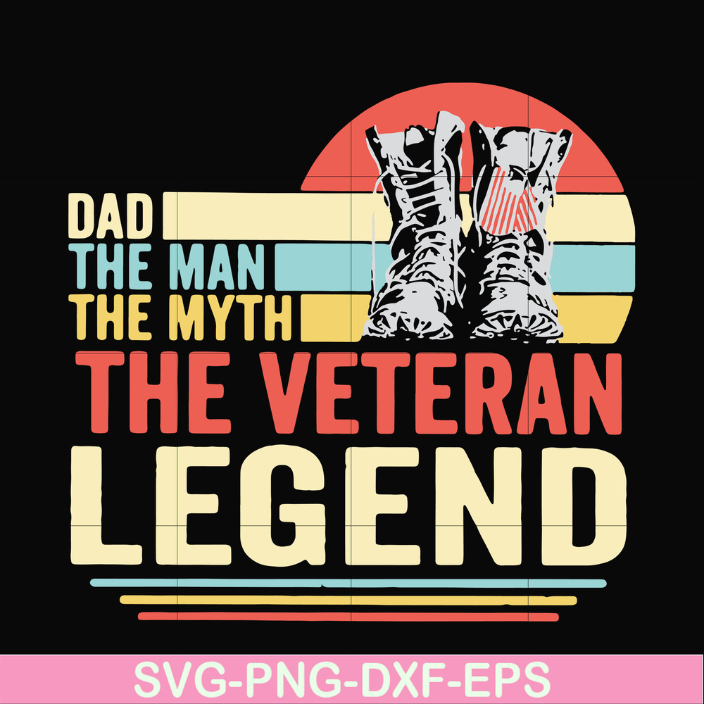FTD51-Dad the man, the myth, the veteran legend svg, png, dxf, eps, digital file FTD51.jpg