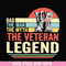 FTD51-Dad the man, the myth, the veteran legend svg, png, dxf, eps, digital file FTD51.jpg