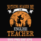HLW0025-Nothing scare me i'm english teacher svg, halloween svg, png, dxf, eps, digital file HLW0025.jpg