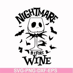 nightmare before wine svg, halloween svg, png, dxf, eps digital file hlw0033