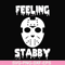 HLW0091-Feeling stabby svg, png, dxf, eps digital file HLW0091.jpg