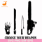 HLW0110-choose your weapon svg, png, dxf, eps digital file HLW0110.jpg