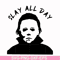 HLW0150-Slay all day svg, png, dxf, eps digital file HLW0150.jpg