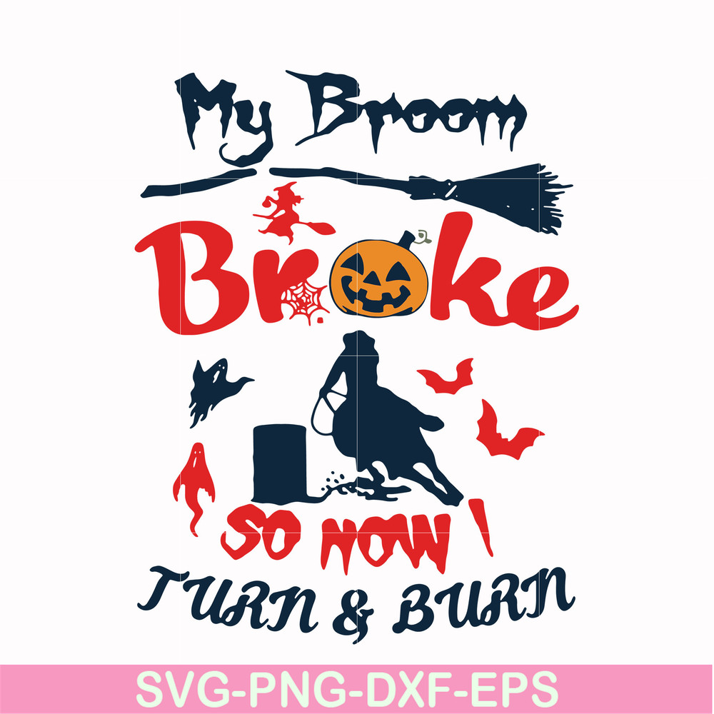HLW0155-My broom broke so now turn & burn svg, png, dxf, eps digital file HLW0155.jpg
