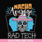 HLW0156-Nacho average rad tech svg, png, dxf, eps digital file HLW0156.jpg