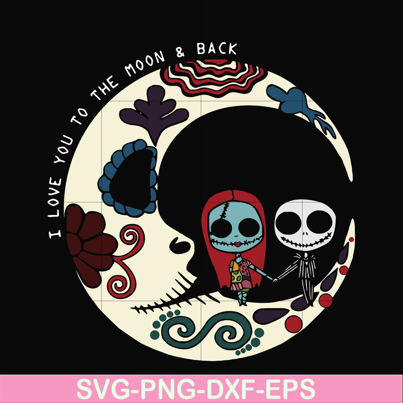 HLW0169-Sally and Jack Skellington I love you to the moon and back svg, png, dxf, eps digital file HLW0169.jpg