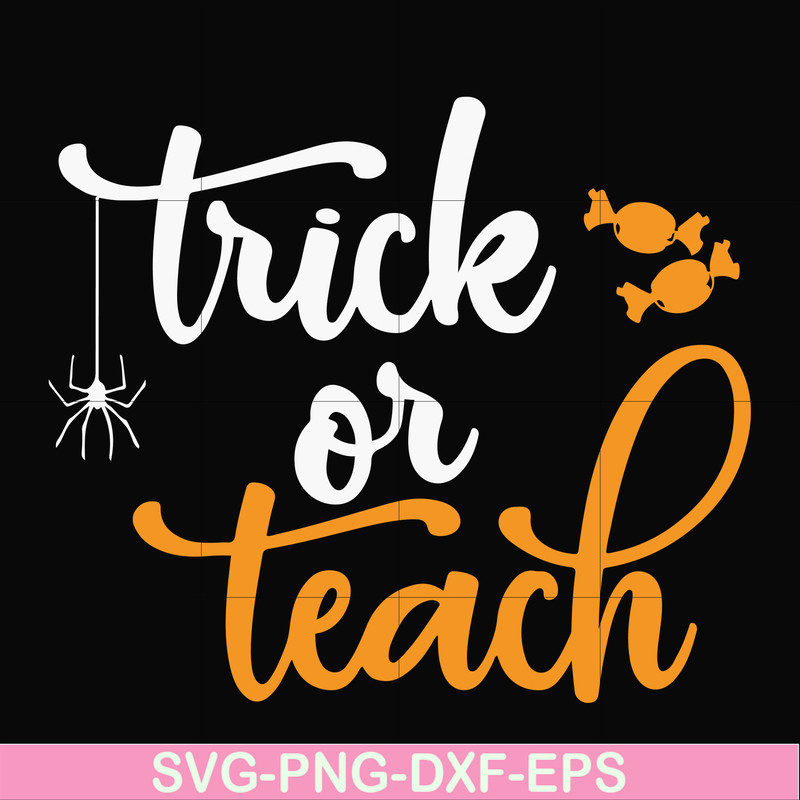 HLW2007201-Trick or teach svg, halloween svg, png, dxf, eps digital file.jpg