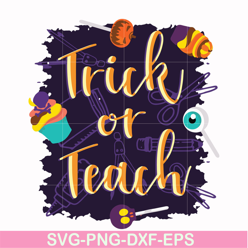 HLW2007203-Trick or teach svg, halloween svg, png, dxf, eps digital file HLW2007203.jpg