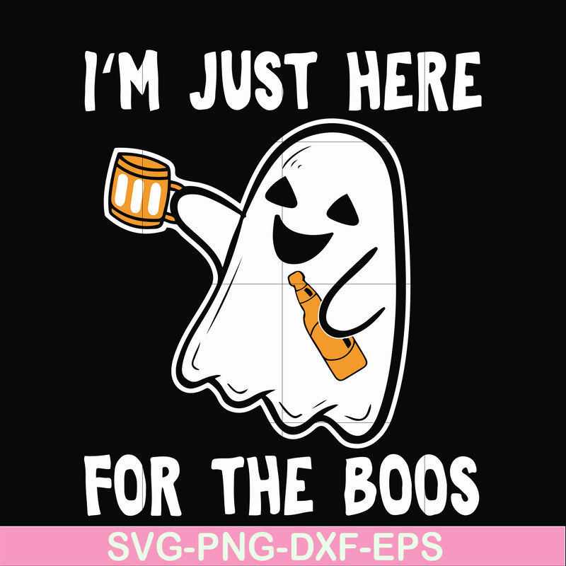 HLW23072019-Im just here for the boos svg, halloween svg, png, dxf, eps digital file HLW2307219.jpg