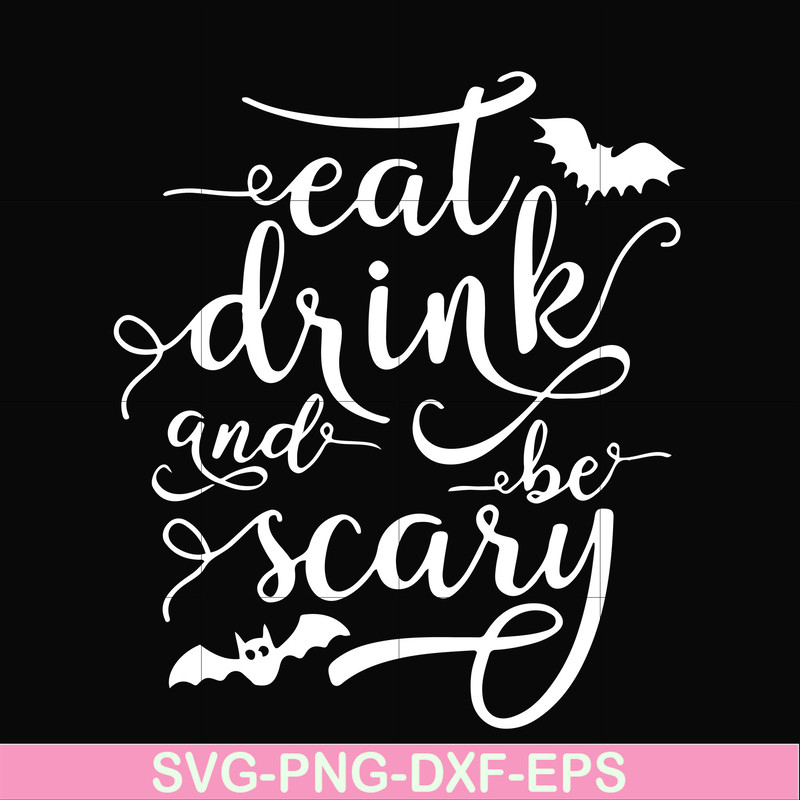 HLW24072016-Eat drink and be scary svg, halloween svg, png, dxf, eps digital file HLW24072016.jpg