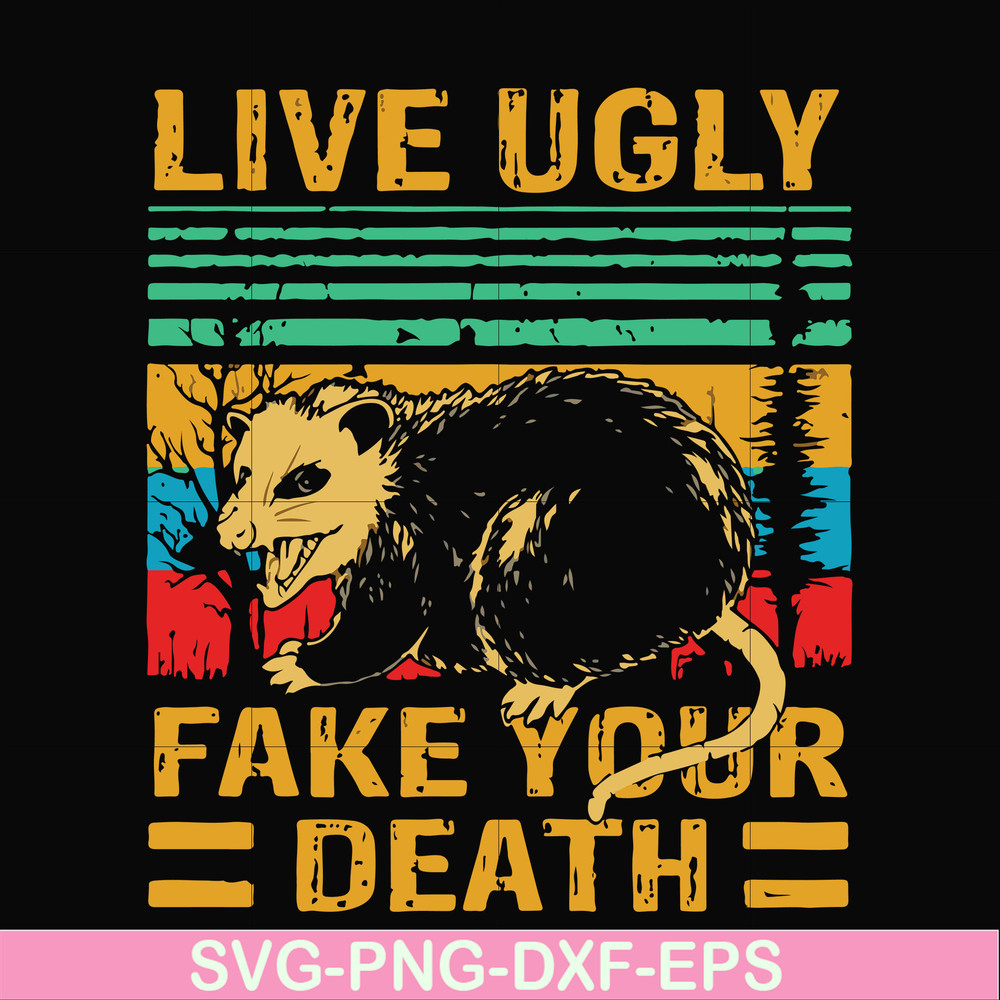 HLW2407205-Live ugly fake your death svg, halloween svg, png, dxf, eps digital file HLW2407205.jpg