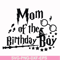 HRPT00017-Mom of the birthday boy svg, png, dxf, eps file HRPT00017.jpg