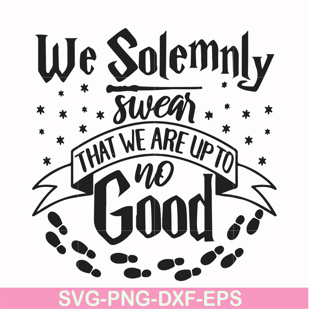 HRPT0002-We solemnly swear that we are up to no good svg, png, dxf, eps file HRPT0002.jpg