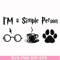 HRPT00027-I'm a simple person svg, png, dxf, eps file HRPT00027.jpg