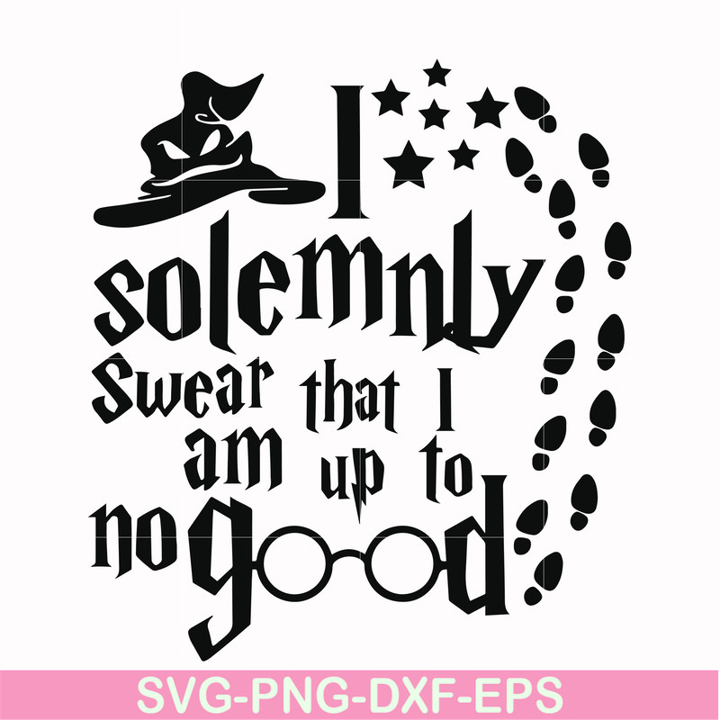 HRPT00030-I solemnly swear that I am up to no good svg, png, dxf, eps file HRPT00030.jpg