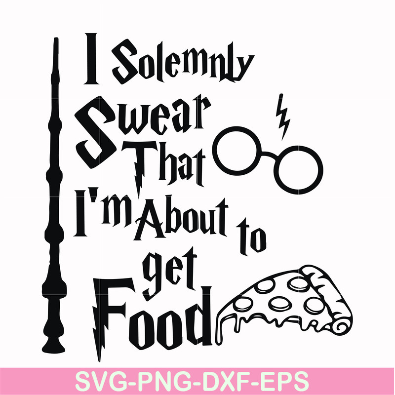 HRPT00031-I solemnly swear that I'm about to get food svg, png, dxf, eps file HRPT00031.jpg