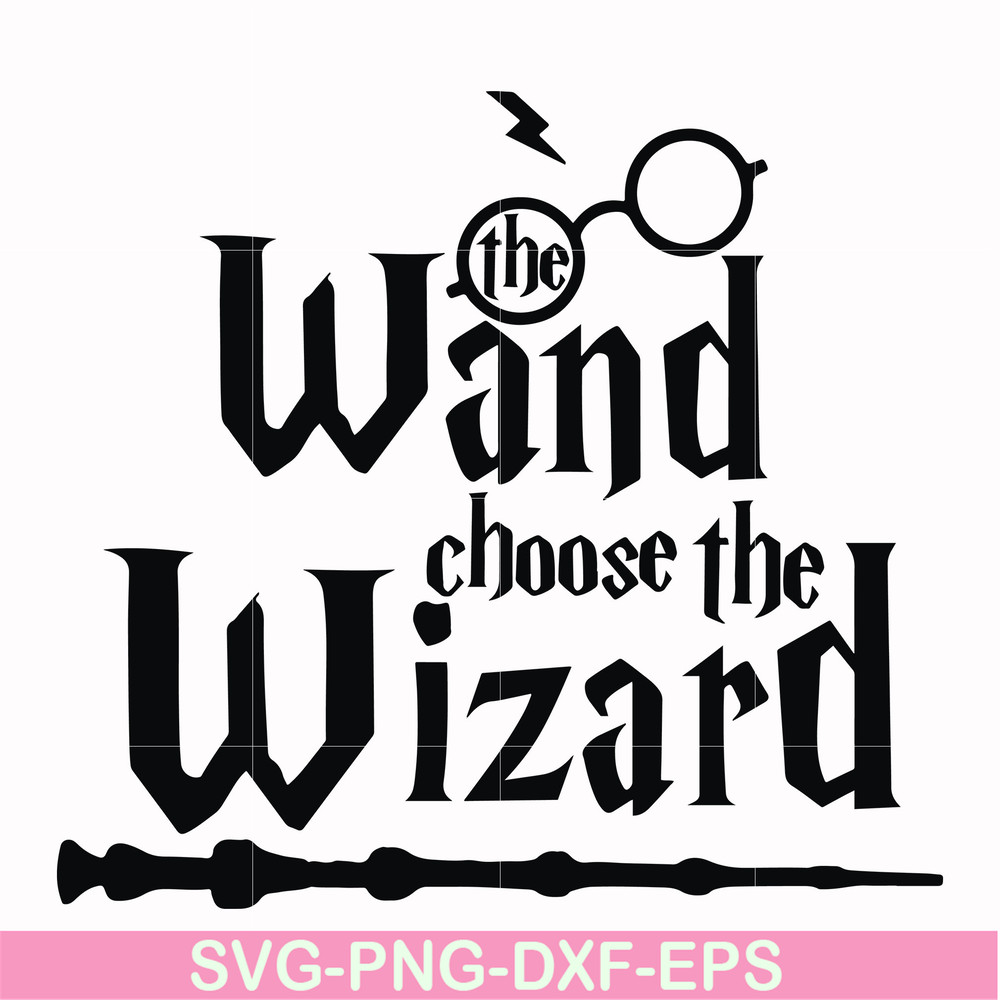 HRPT0004-The wand choose the wizard svg, png, dxf, eps file HRPT0004.jpg
