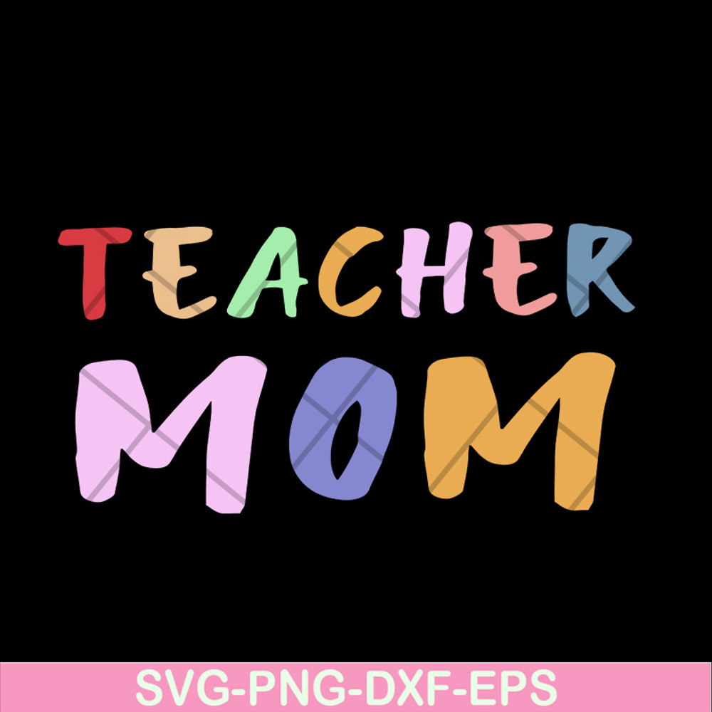MTD02042120-Teacher mom svg, Mother's day svg, eps, png, dxf digital file MTD02042120.jpg
