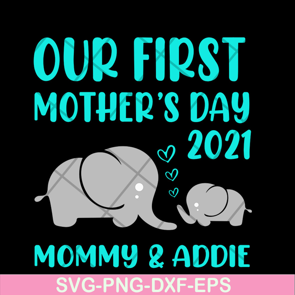 MTD02042122-Our first mother's day svg, Mother's day svg, eps, png, dxf digital file MTD02042122.jpg
