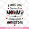 MTD02042124-I love you so much momy svg, Mother's day svg, eps, png, dxf digital file MTD02042124.jpg