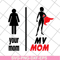 MTD02042128-Your Mom, my Mom svg, Mother's day svg, eps, png, dxf digital file MTD02042128.jpg
