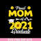 MTD03042109-Proud mom of a 2021 graduate svg, Mother's day svg, eps, png, dxf digital file MTD03042109.jpg