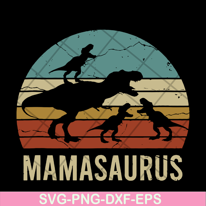 MTD03042117-Mamasaurus svg, Mother's day svg, eps, png, dxf digital file MTD03042117.jpg