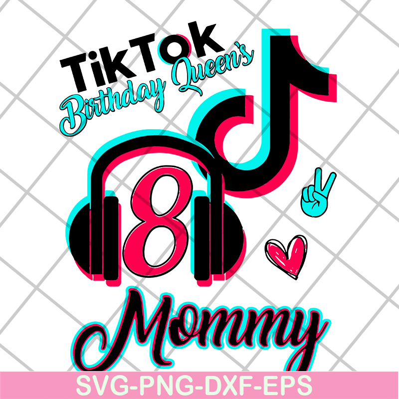 MTD04042135-Tik tok birthday queen's mommy svg, Mother's day svg, eps, png, dxf digital file MTD04042135.jpg