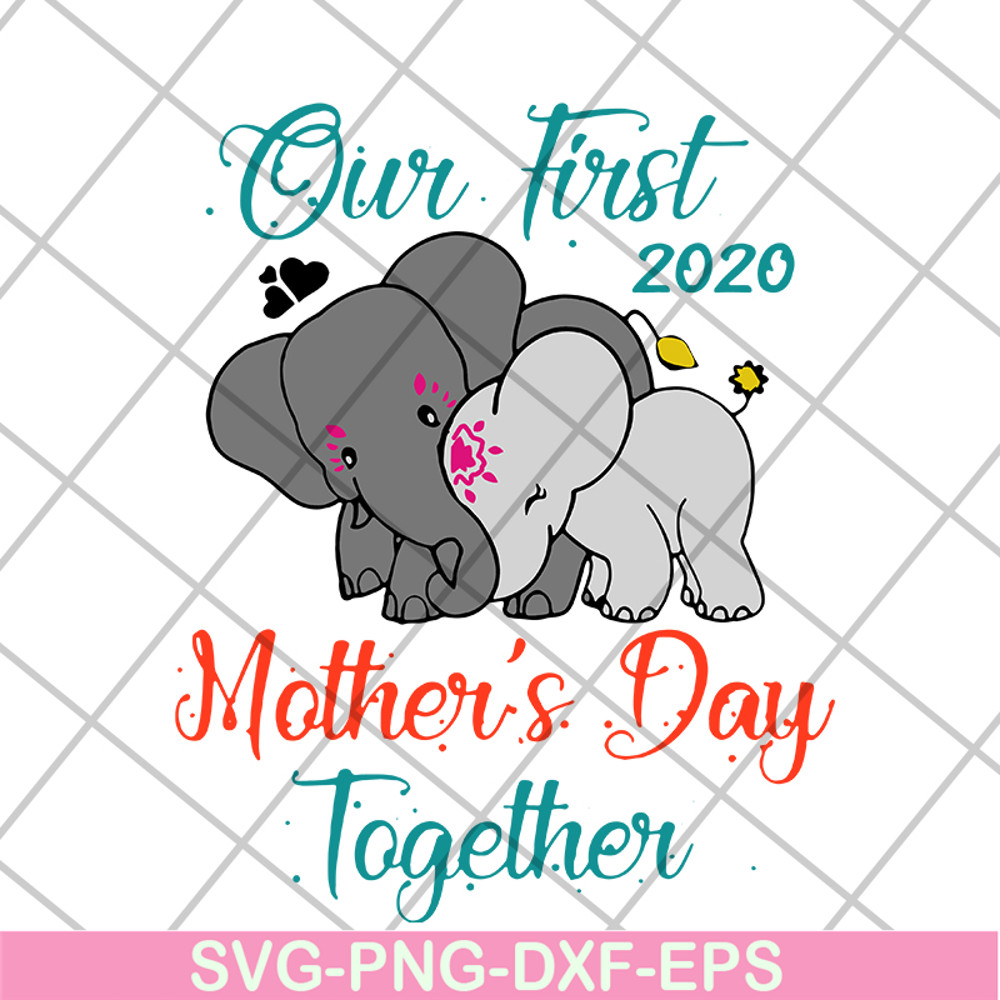 MTD04042136-Our first mothers day together svg, Mother's day svg, eps, png, dxf digital file MTD04042136.jpg