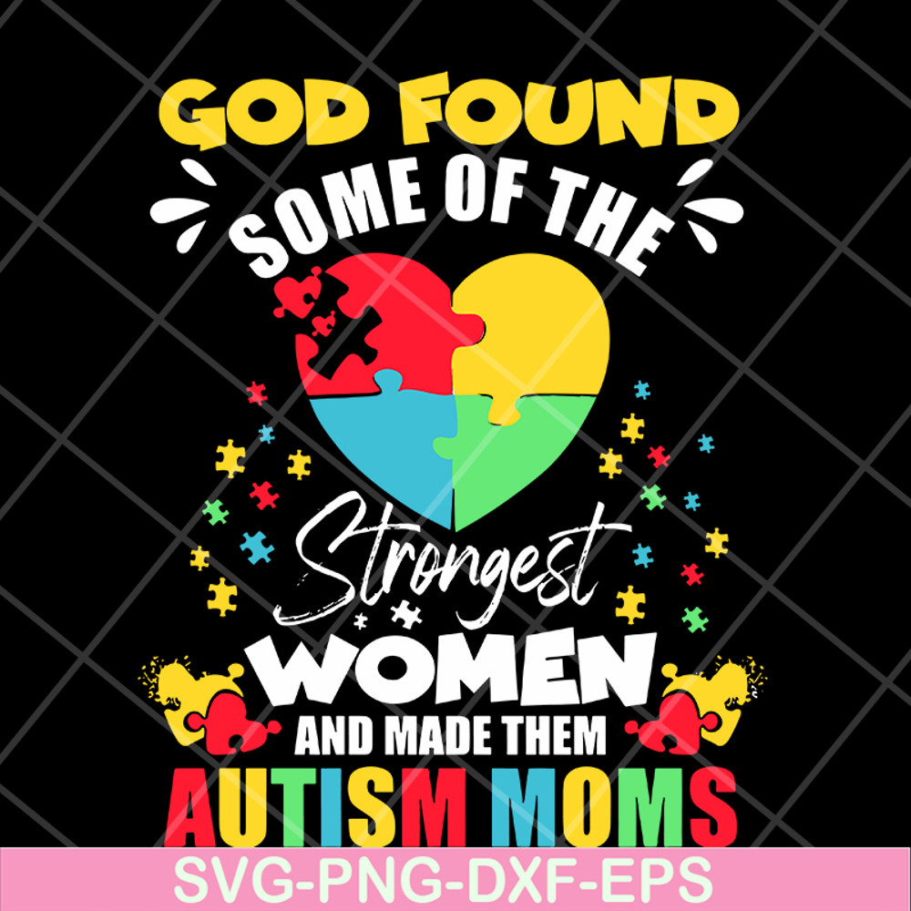MTD05042102-God found some of the strongest women svg, Mother's day svg, eps, png, dxf digital file MTD05042102.jpg