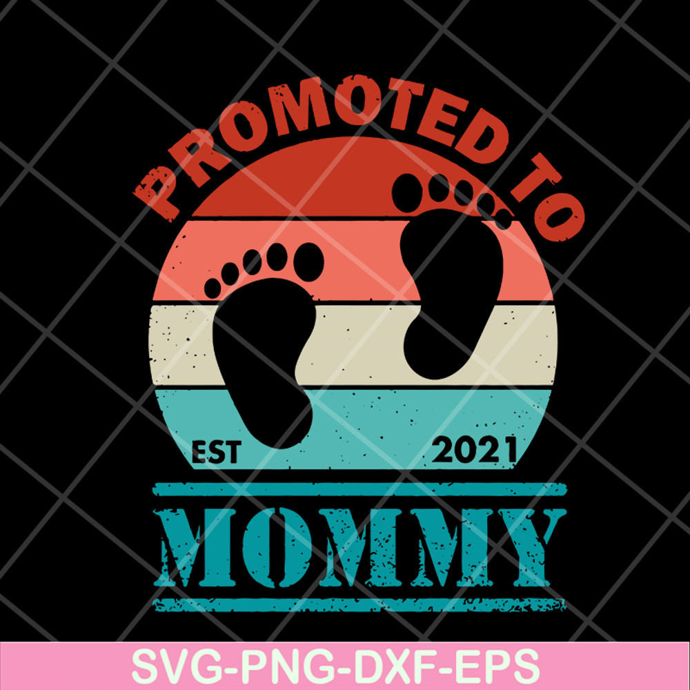 MTD05042110-Promoted to mommy svg, Mother's day svg, eps, png, dxf digital file MTD05042110.jpg