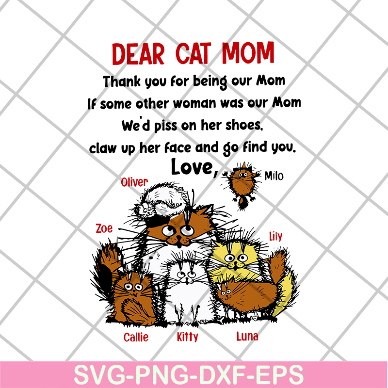 MTD08042114-dear cat mom svg, Mother's day svg, eps, png, dxf digital file MTD08042114.jpg