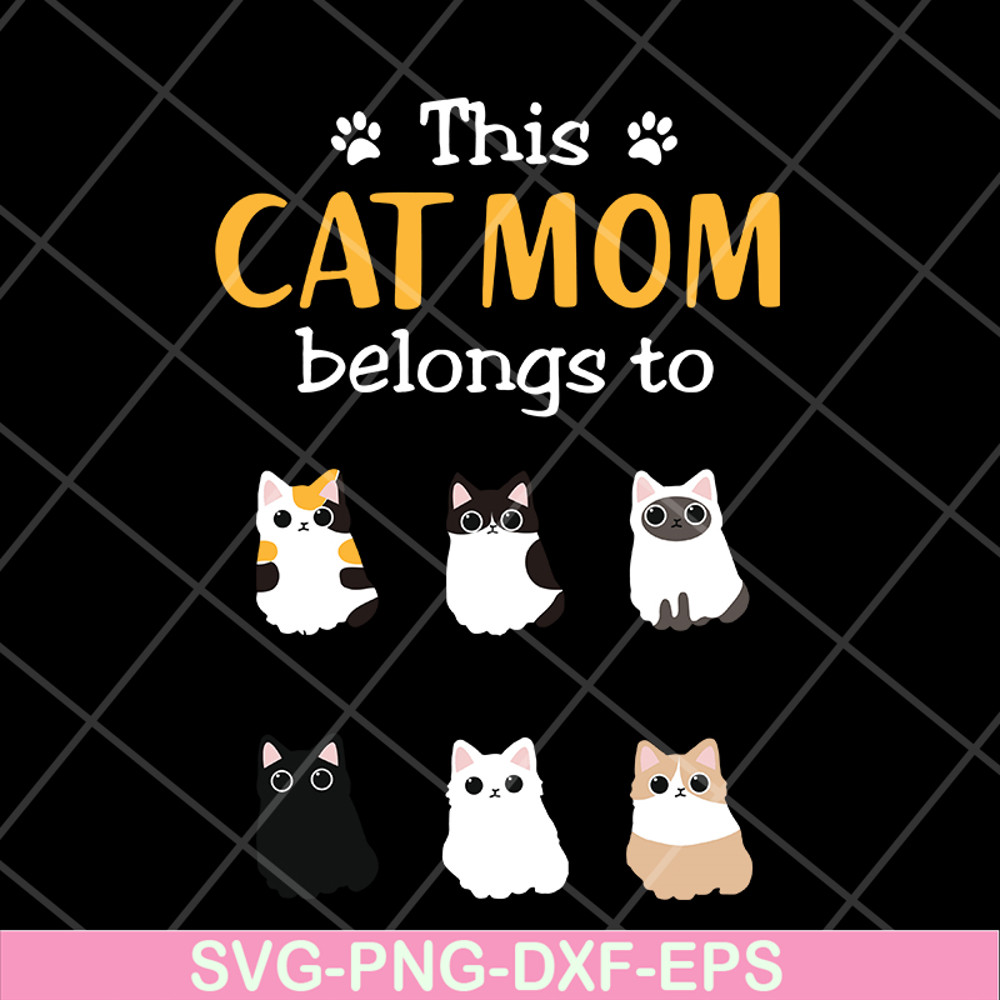 MTD10042102-this cat mom belong to svg, Mother's day svg, eps, png, dxf digital file MTD10042102.jpg