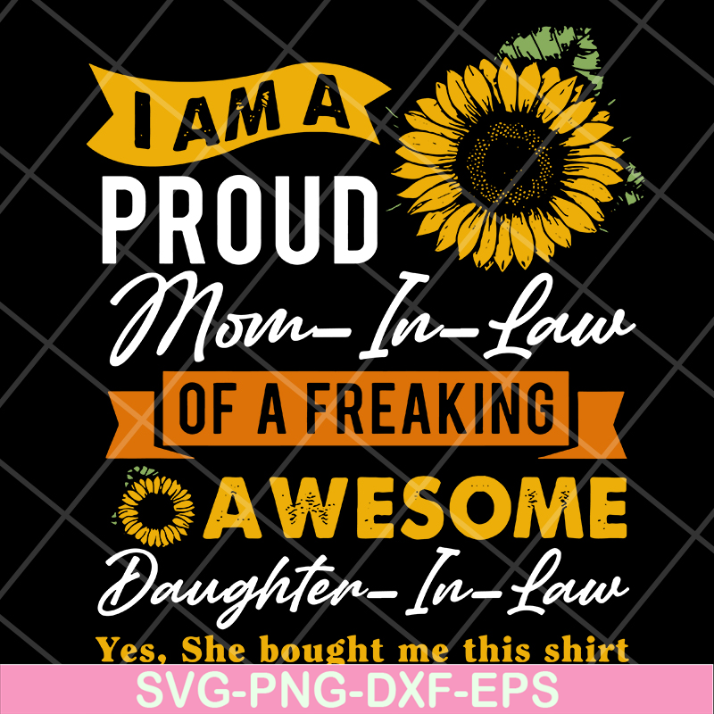 MTD10042107-I am a proud mom in law of a freaking svg, Mother's day svg, eps, png, dxf digital file MTD10042107.jpg