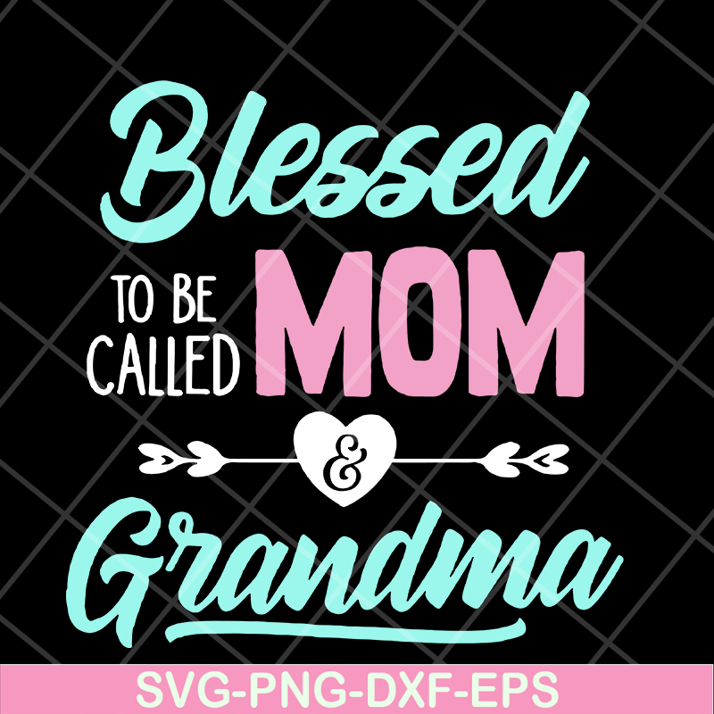 MTD10042110-blessed to be called mom svg, Mother's day svg, eps, png, dxf digital file MTD10042110.jpg