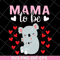 MTD13042101-mama to be svg, Mother's day svg, eps, png, dxf digital file MTD13042101.jpg