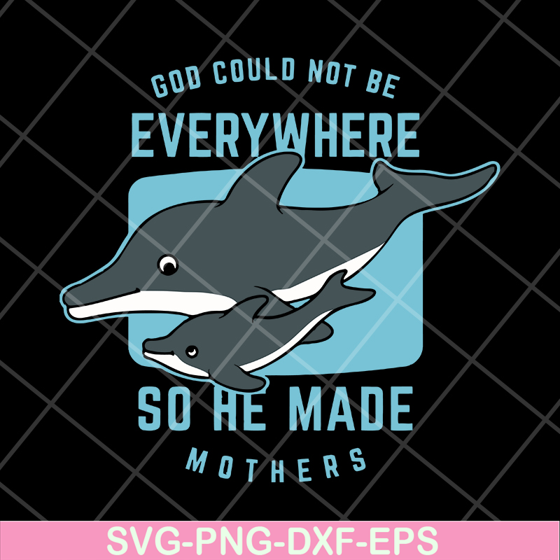 MTD13042111-god could not be every where so he made mothers svg, Mother's day svg, eps, png, dxf digital file MTD13042111.jpg