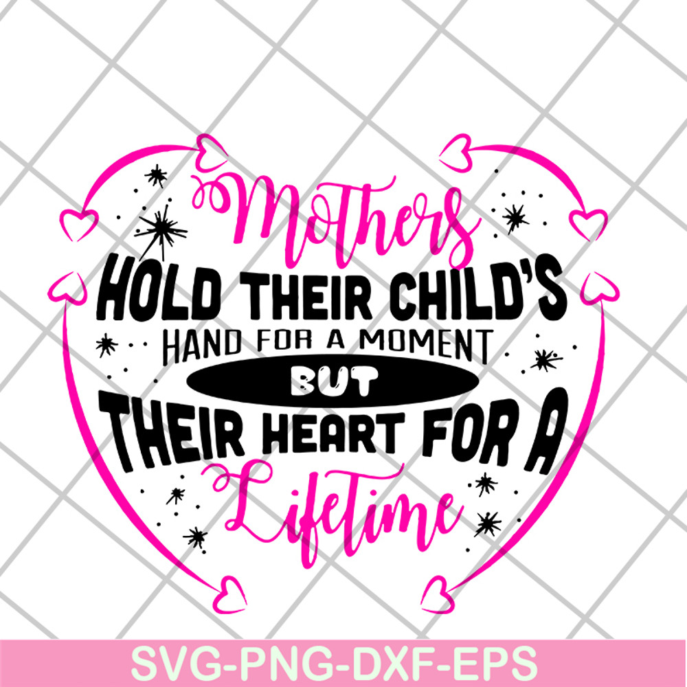 MTD13042122-mothers hold their child's hand for a moment svg, Mother's day svg, eps, png, dxf digital file MTD13042122.jpg
