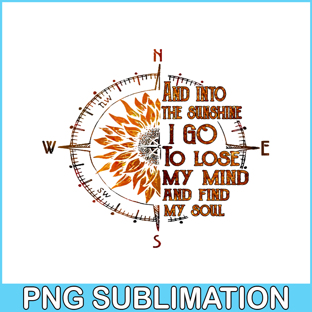 CAMP07112345-And into the sunshine I go PNG Compass PNG Camping Quotes PNG.png