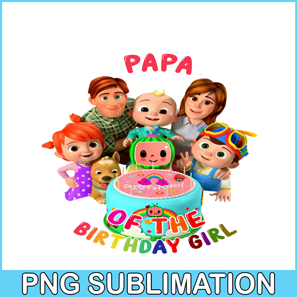 CCB23112323-Papa Of The Birthday Girl PNG, Cocomelon Girl PNG Cocomelon Birthdays PNG.png