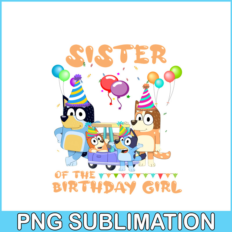 BLP22112314-Sister Of The Birthday Girl PNG Bluey Birthday PNG Bluey Family PNG.png