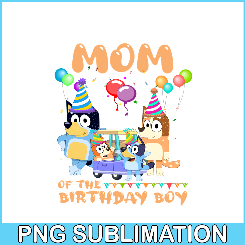 BLP22112318-Mom Of The Birthday Boy PNG Mom And Son PNG Bluey Family PNG.png