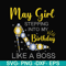 BD0030-May girl stepping into my birthday like a boss svg, png, dxf, eps digital file BD0030.jpg