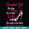 BD0048-December girl she slays, she prays she's beautiful bold she smiles at her haters like a boss in control svg, birthday svg, png, dxf, eps digital file BD0