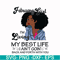 BD0085-February Girl Living My Best Life Birthday Gift, Black Girl, Black Women svg, png, dxf, eps digital file BD0085.jpg