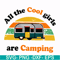 CMP009-all the cool girls are camping svg, png, dxf, eps digital file CMP009.jpg